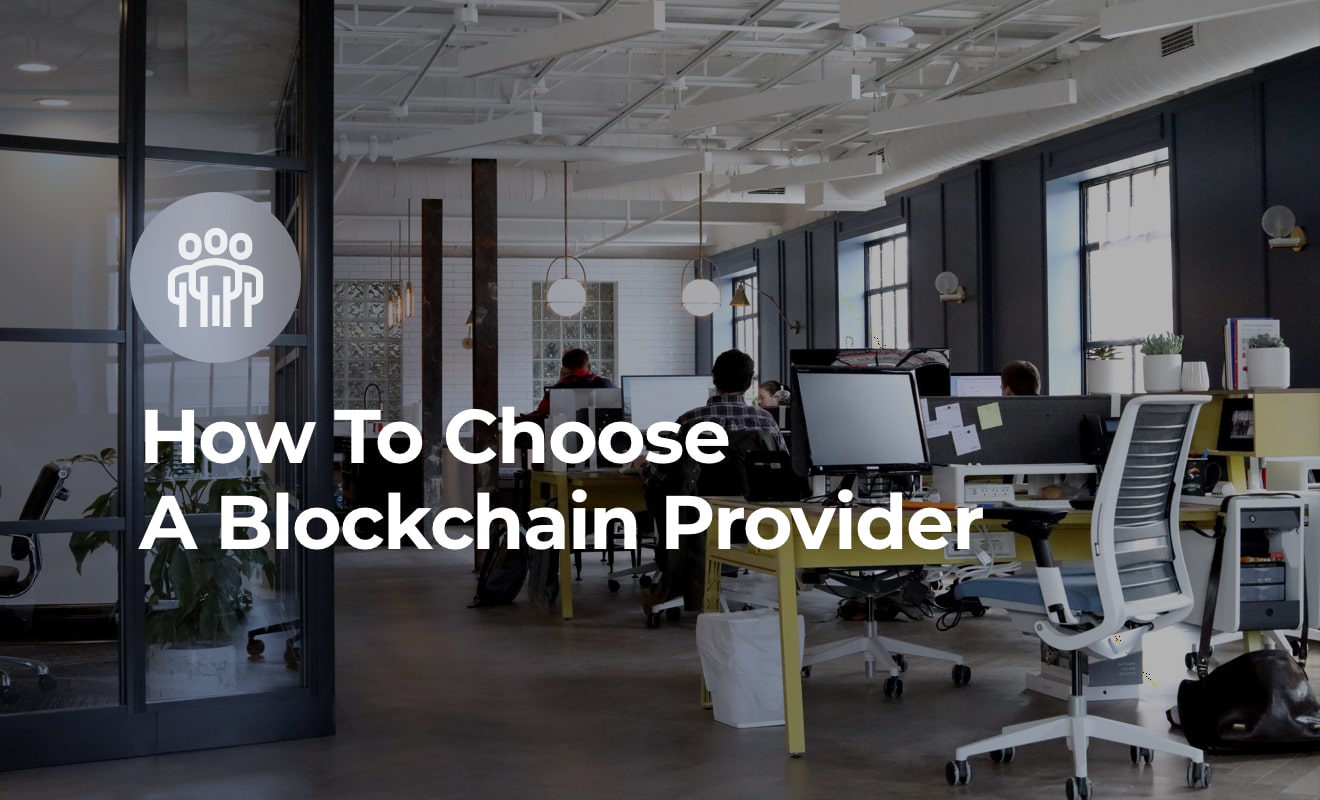 How to select Blockchain Providers